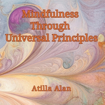 Paperback Mindfulness Through Universal Principles Book