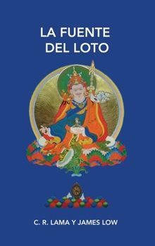 Hardcover La Fuente del loto: Convertirse en Nacido del loto [Spanish] Book