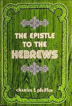 Epistle to the Hebrews (Everyman's Bible Commentary Series)