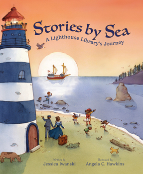 Hardcover Stories by Sea: A Lighthouse Library's Journey Book