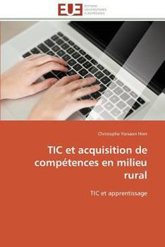 Paperback Tic Et Acquisition de Compétences En Milieu Rural [French] Book