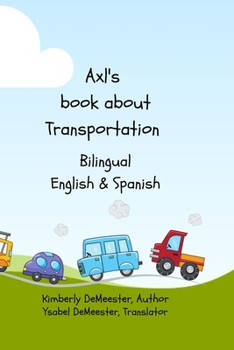 Paperback Axl's Book about Transportation: Where Fun Begins Book