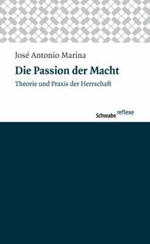 Paperback Die Passion Der Macht: Theorie Und PRAXIS Der Herrschaft [German] Book