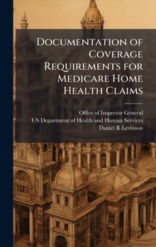 Hardcover Documentation of Coverage Requirements for Medicare Home Health Claims Book