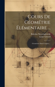 Hardcover Cours De Géométrie Élémentaire ...: Géométrie Dans L'espace... [French] Book