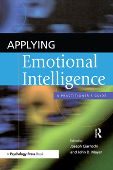 Paperback Applying Emotional Intelligence: A Practitioner's Guide Book