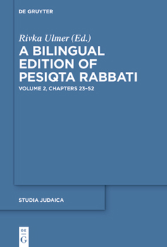 Hardcover A Bilingual Edition of Pesiqta Rabbati: Volume 2: Chapters 23-52 Book