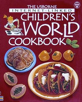 Usborne Internet-Linked Children's World Cookbook - Book  of the Usborne Children's Cookbooks