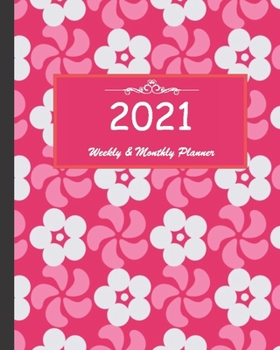 2021 Weekly & Monthly Planner: Calendar 2021 with relaxing designs and amazing quotes: 01 Jan 2021 to 31 Dec 2021, 141 ligned pages with flolar cover printed on high quality.
