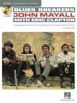 Paperback Blues Breakers with John Mayall & Eric Clapton: A Step-By-Step Breakdown of the Guitar Styles and Techniques of Eric Clapton [With CD (Audio)] Book