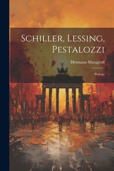 Paperback Schiller, Lessing, Pestalozzi: Prologe Book