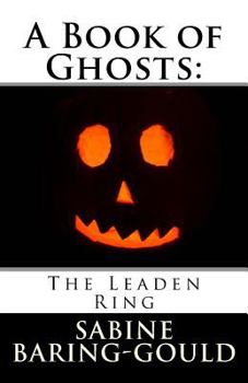 Paperback A Book of Ghosts: The Leaden Ring Book