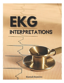 Paperback EKG Interpretations: EKGs and Cardiac Studies - Complete Guide for the EKG Technician - Rapid Interpretation of EKG - Understanding EKG - E Book