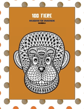 Paperback Malbücher für Erwachsene - Mandala - 100 Tiere [German] Book