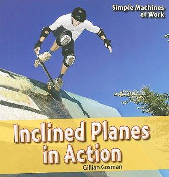 Inclined Planes in Action - Book  of the Simple Machines at Work