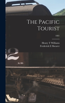 Hardcover The Pacific Tourist; 1881 Book