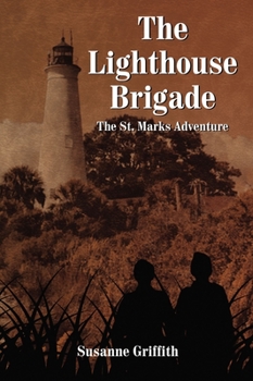Paperback The Lighthouse Brigade: The St. Marks Adventure Book