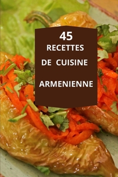 Paperback 45 Recettes de Cuisine Armenienne [French] Book