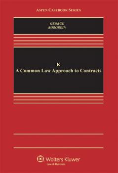 Hardcover K: A Common Law Approach to Contracts Book