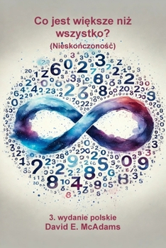 Co jest wieksze niz wszystko?: Nieskonczonosc (Matematyka Dla Dzieci) (Polish Edition)