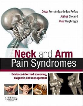 Hardcover Neck and Arm Pain Syndromes: Evidence-Informed Screening, Diagnosis and Management Book