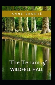 Paperback The Tenant of Wildfell Hall-Anne's Original Edition(Annotated) Book