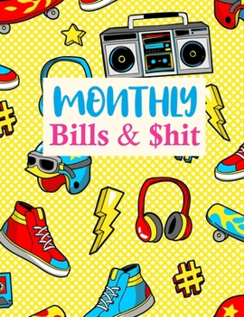 Monthly Bills & $hit: Pretty Finance Monthly & Weekly Budget Planner Expense Tracker Bill Organizer Journal Notebook | Budget Planning | Budget Worksheets
