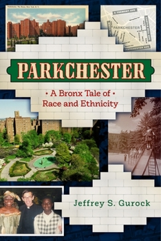 Hardcover Parkchester: A Bronx Tale of Race and Ethnicity Book
