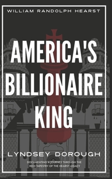 Paperback America's Billionaire King: William Randolph Hearst Book