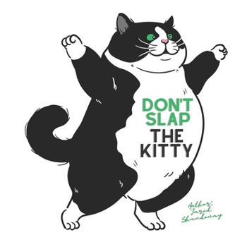 Paperback Don't Slap The Kitty Book