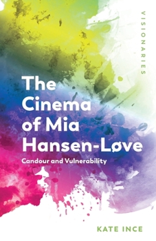 Paperback The Cinema of MIA Hansen-Løve: Candour and Vulnerability Book