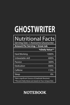Nutritional Facts Ghostwriter Awesome Notebook: 6x9 inches - 110 graph paper, quad ruled, squared, grid paper pages • Greatest Passionate working Job Journal • Gift, Present Idea