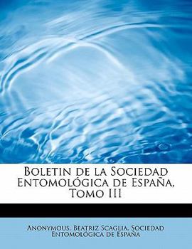 Paperback Boletin de la Sociedad Entomol?gica de Espa?a, Tomo III [Spanish] Book