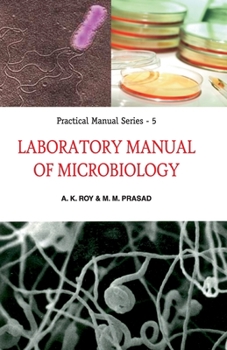 Paperback Laboratory Manual of Microbiology: Practical Manual Series: 05 Book