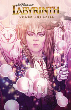 Jim Henson's Labyrinth: Under the Spell - Book  of the Jim Henson's Labyrinth Single Issues