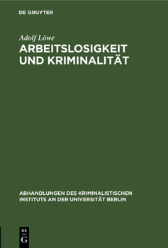 Hardcover Arbeitslosigkeit und Kriminalität [German] Book