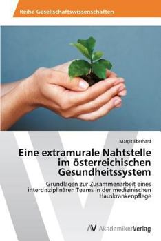 Paperback Eine extramurale Nahtstelle im österreichischen Gesundheitssystem [German] Book