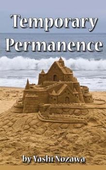 Paperback Temporary Permanence: My Life in America: Based on Experiences of a Retired Japanese Engineer Book