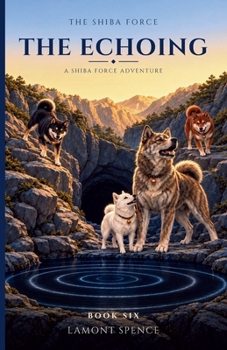 Paperback The Shiba Force: The Echoing Book