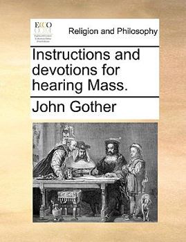 Paperback Instructions and devotions for hearing Mass. Book