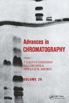 Hardcover Advances in Chromatography, Volume 26 Book