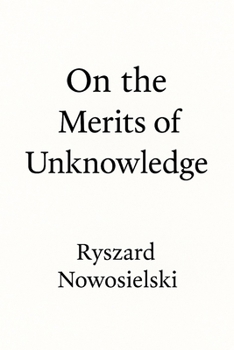 Paperback On the Merits of Unknowledge Book