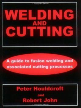 Paperback Welding and Cutting: A Guide to Fusion Welding and Associated Cutting Processes Book