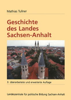 Geschichte Des Landes Sachsen-Anhalt