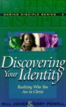 Paperback Discovering Your Identity: Realizing Who You Are in Christ Book