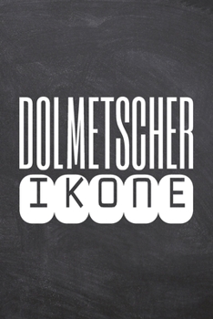 Paperback Dolmetscher Ikone: Dolmetscher Punktraster Notizbuch, Notizheft oder Schreibheft - 110 Seiten - B?ro Equipment & Zubeh?r - Lustiges Gesch [German] Book