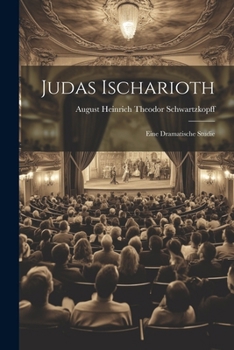 Paperback Judas Ischarioth; Eine Dramatische Studie [German] Book
