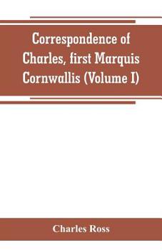 Paperback Correspondence of Charles, first Marquis Cornwallis (Volume I) Book