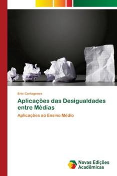 Paperback Aplicações das Desigualdades entre Médias [Portuguese] Book