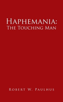 Paperback Haphemania: The Touching Man Book
